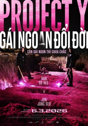Project Y: Gái Ngoan Đổi Đời - Project Y (2026)
