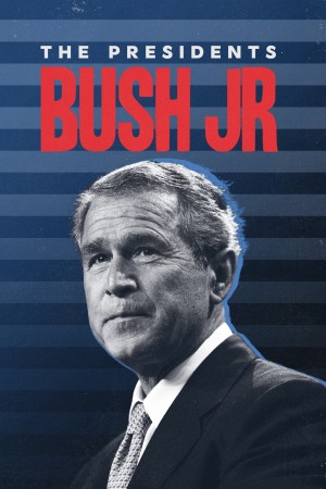 Tổng Thống George W. Bush - The Presidents: Bush Jr (2024)